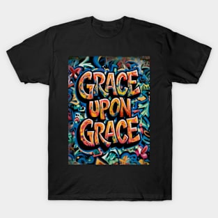 John 1:16 Grace Upon Grace Scripture Art Graffiti T-Shirt